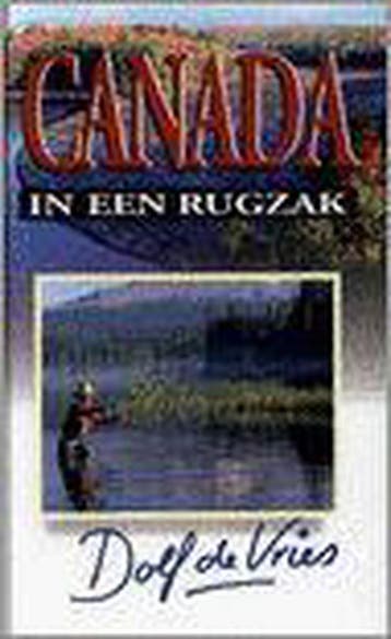 Canada in een rugzak 9789041023223 D. de Vries, Verzenden, Gelezen, D. de Vries