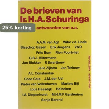 De brieven van Ir. H.A. Schuringa ...en de antwoorden van, Verzenden, H.A. Schuringa