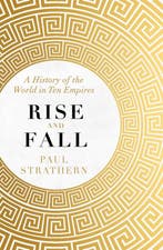 Rise and Fall A History of the World in Ten Empires, Verzenden, Gelezen, Paul Strathern