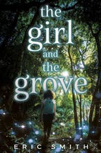 The Girl and the Grove 9781635830187 Eric Smith, Verzenden, Eric Smith