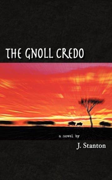 The Gnoll Credo 9780982667132 J. Stanton, Verzenden, Gelezen, J. Stanton