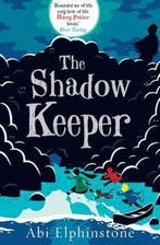 The Shadow Keeper 9781471122705 Abi Elphinstone, Verzenden, Gelezen, Abi Elphinstone