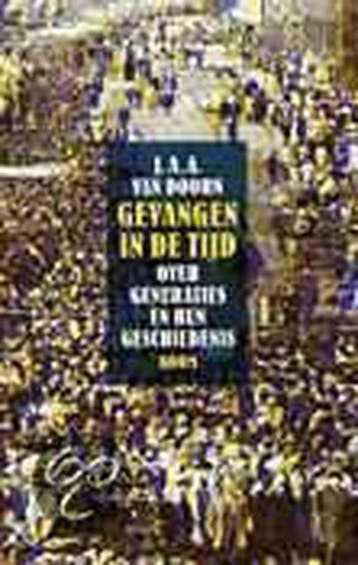 Gevangen in de tijd 9789053528327 J.A.A. van Doorn, Verzenden, Zo goed als nieuw, J.A.A. van Doorn