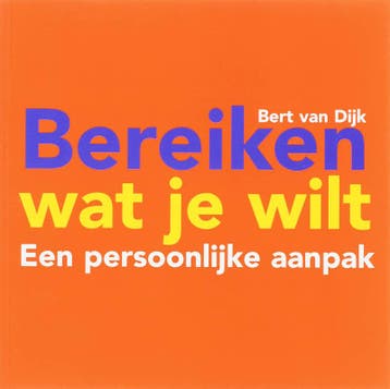 Bereiken wat je wilt 9789058713476 B. van Dijk, Verzenden, Gelezen, B. van Dijk