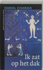 Ik zat op het dak / De twintigste eeuw / 20 9789045011912, Verzenden, Gelezen, Daniil Charms