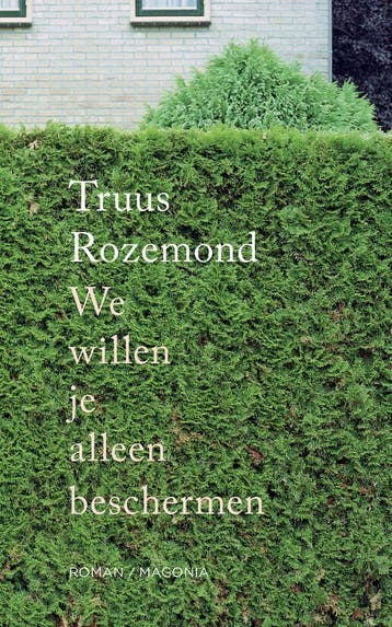 We willen je alleen beschermen 9789492241863 Truus Rozemond, Verzenden, Zo goed als nieuw, Truus Rozemond