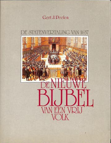 De nieuwe Bijbel van een vrij volk: de Statenvertaling van, Verzenden, Peelen