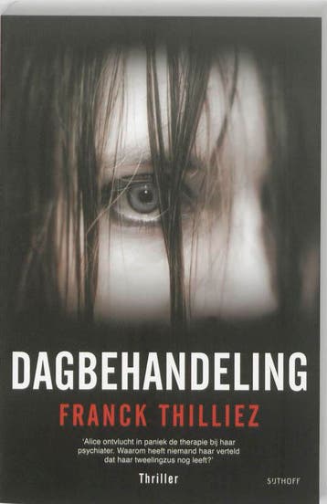 Dagbehandeling 9789021807539 Franck Thilliez, Livres, Verzenden, Franck Thilliez
