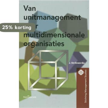 Van unitmanagement naar multidimensionale organisaties, Verzenden, Zo goed als nieuw, H. Strikwerda