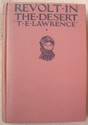 T.E. Lawrence - Revolt in the Desert - 1927