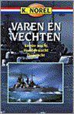 Varen en vechten 9789000026289 K. Norel, Verzenden, Gelezen, K. Norel