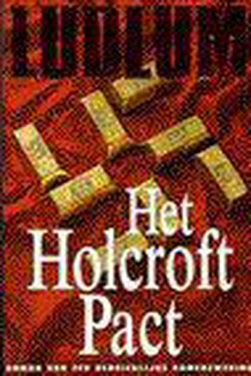 Het Holcroft pact 9789024521388 Robert Ludlum, Verzenden, Gelezen, Robert Ludlum