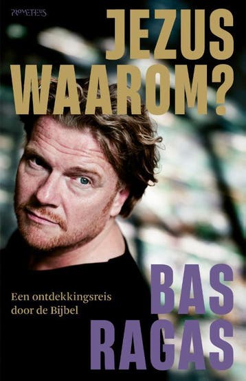 Jezus, waarom? 9789044648478 Bas Ragas, Verzenden, Gelezen, Bas Ragas