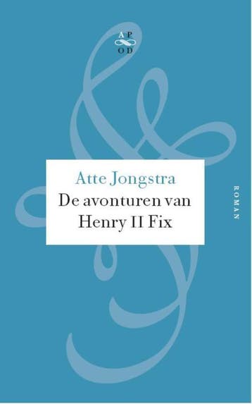 De avonturen van Henry II Fix 9789029574709 Atte Jongstra, Verzenden, Atte Jongstra