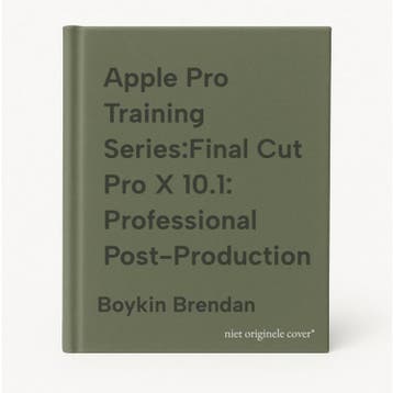Apple Pro Training Series:Final Cut Pro X 10.1: Professional, Verzenden, Boykin Brendan