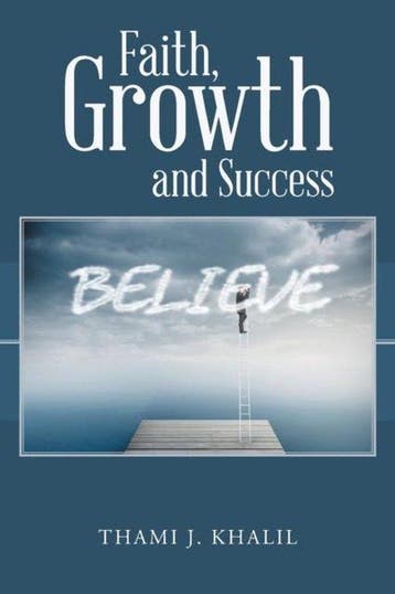Faith, Growth and Success 9781524628543 Thami J Khalil, Verzenden, Thami J Khalil