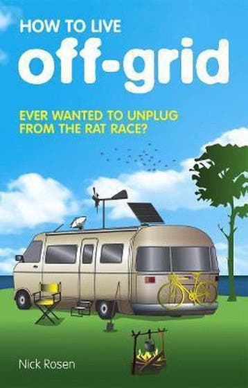 How to Live Off-Grid 9780553818192 Nick Rosen, Verzenden, Gelezen, Nick Rosen