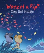 Dag lief Muisje / Woezel & Pip 9789025873875, Boeken, Verzenden, Zo goed als nieuw