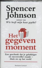 Het gegeven moment / Persoonlijke vaardigheden 9789047000518, Verzenden, Spencer Johnson