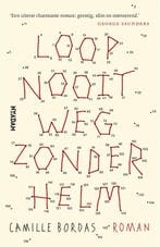 Loop nooit weg zonder helm 9789046825501 Camille Bordas, Verzenden, Camille Bordas