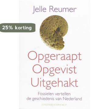 Opgeraapt Opgevist Uitgehakt 9789025426286 Jelle Reumer, Verzenden, Zo goed als nieuw, Jelle Reumer