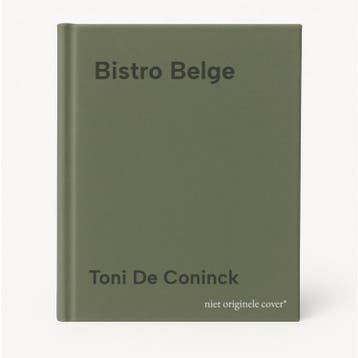 Bistro Belge 9789460582585 Toni De Coninck, Verzenden, Zo goed als nieuw, Toni De Coninck