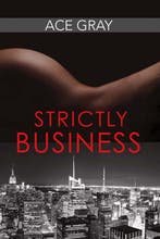Strictly Business 9781682227039 Ace Gray, Boeken, Verzenden, Gelezen, Ace Gray