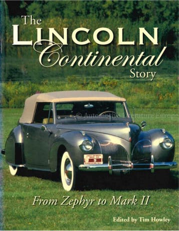 THE LINCOLN CONTINENTAL STORY, FROM ZEPHYR TO MK II, Nieuw