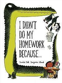 I Didnt Do My Homework Because 9781452125510 Benjamin Chaud, Livres, Langue | Anglais, Envoi