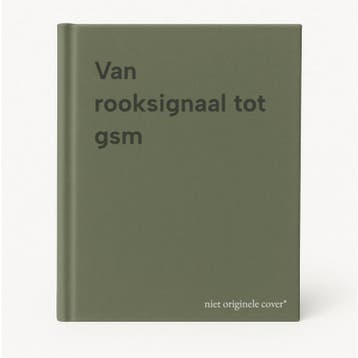 Van rooksignaal tot gsm 9789076830384, Verzenden