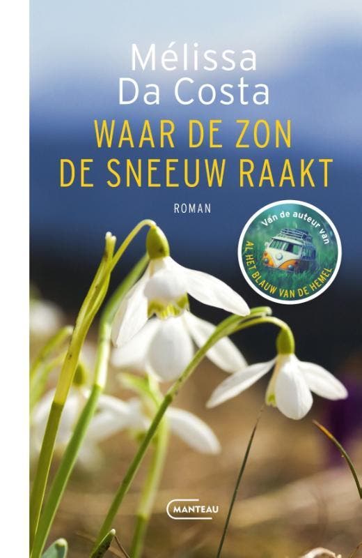 Waar de zon de sneeuw raakt 9789022341674 Mélissa Da Costa, Boeken, Romans, Gelezen, Verzenden