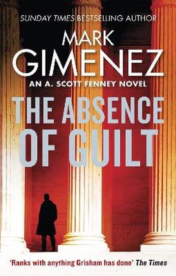 The Absence of Guilt 9780751567328 Mark Gimenez, Verzenden, Mark Gimenez