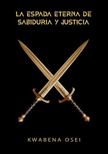 La Espada Eterna De Sabiduría Y Justicia | Nieuw, Verzenden, Nieuw, Joseph Kwabena Osei