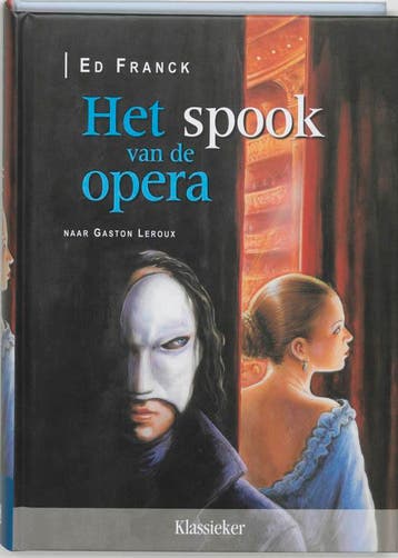 Het spook van de opera / Klassieker 9789059081819 E. Franck, Verzenden, Zo goed als nieuw, E. Franck