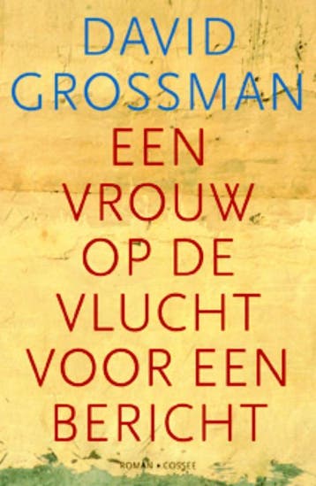 Een vrouw op de vlucht voor een bericht 9789059362635, Verzenden, Gelezen, David Grossman