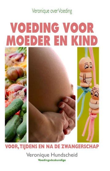 Voeding voor moeder en kind / Veronique over voeding, Verzenden, Veronique Hundscheid