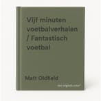 Vijf minuten voetbalverhalen / Fantastisch voetbal, Verzenden, Zo goed als nieuw, Matt Oldfield