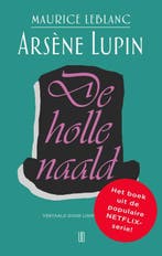 De Holle Naald / Arsène Lupin / 3 9789492068606, Verzenden, Maurice Leblanc