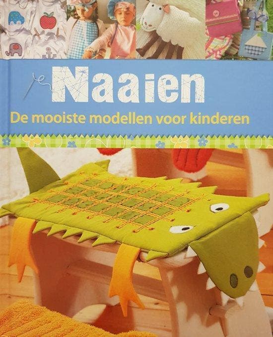 Naaien - De mooiste modellen voor kinderen 4050847014834, Boeken, Overige Boeken, Gelezen, Verzenden