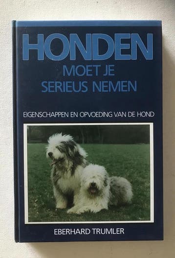 HONDEN MOET JE SERIEUS NEMEN 9789062486571 Trumler, Verzenden, Gelezen, Trumler