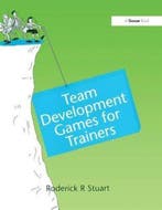 Team Development Games for Trainers 9781138250802, Verzenden, Zo goed als nieuw, Roderick R. Stuart