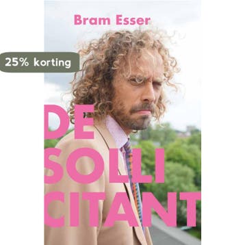 De Sollicitant 9789493323216 Bram Esser, Livres, Verzenden, Bram Esser