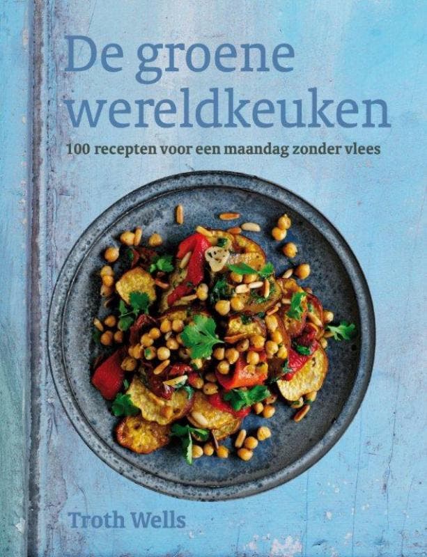 De groene wereldkeuken 9789059563551 Troth Wells, Boeken, Kookboeken, Gelezen, Verzenden