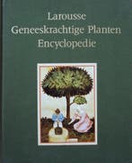 Larousse geneeskrachtige planten encyclopedie 9789021507453, Livres, Verzenden, Debuigne