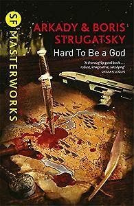 Hard to be a God / SF masterworks 9781473208292, Verzenden, Arkadi Stroegatski
