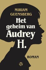 Het geheim van Audrey H. 9789462970373 Miriam Guensberg, Verzenden, Miriam Guensberg