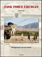 Task Force Uruzgan (2006-2010) 9789461908308 Jos Groen, Verzenden, Zo goed als nieuw, Jos Groen