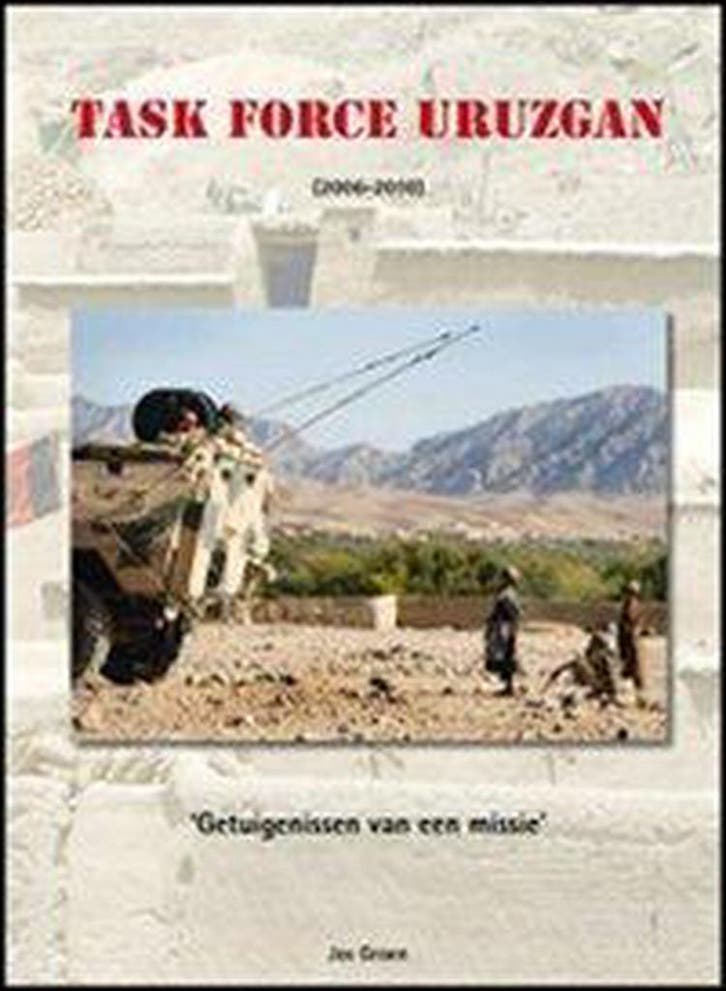Task Force Uruzgan (2006-2010) 9789461908308 Jos Groen, Boeken, Oorlog en Militair, Zo goed als nieuw, Verzenden
