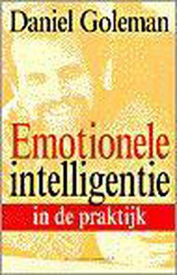 Emotionele intelligentie in de praktijk 9789025413651, Verzenden, Gelezen, Daniel Goleman