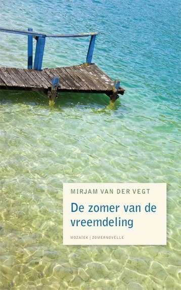 De zomer van de vreemdeling 9789023994169, Verzenden, Zo goed als nieuw, Mirjam van der Vegt